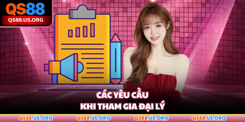 Các yêu cầu khi tham gia đại lý