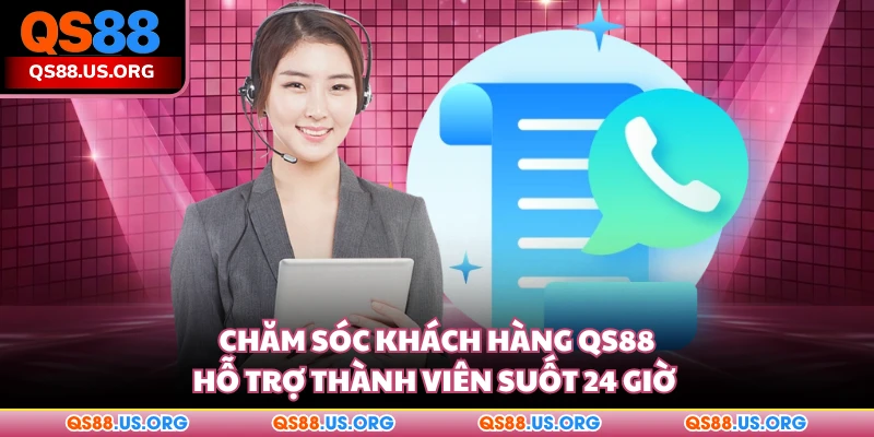 Chăm sóc khách hàng QS88