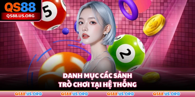 Danh mục các sảnh trò chơi tại QS88