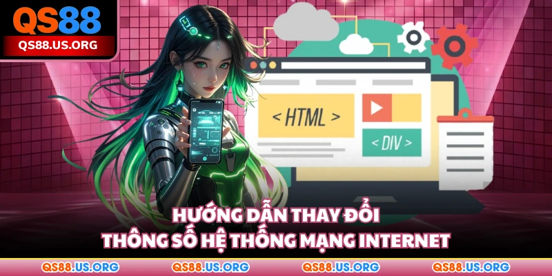 Hướng dẫn thay đổi thông số hệ thống mạng internet