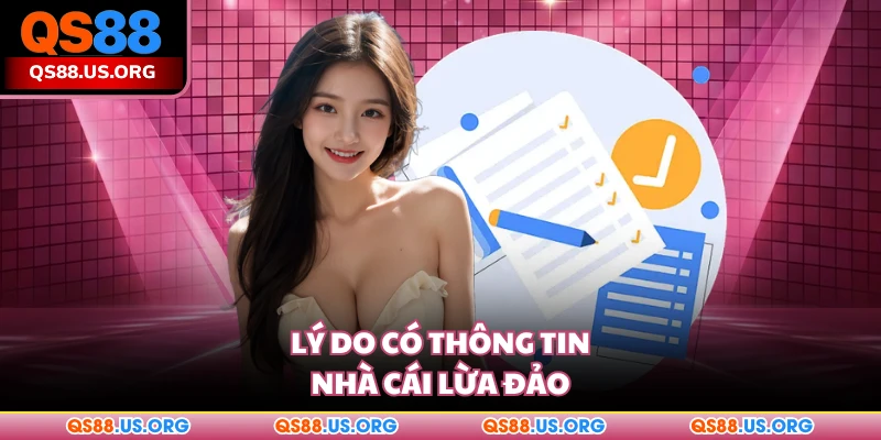 Lý do có thông tin nhà cái QS88 lừa đảo