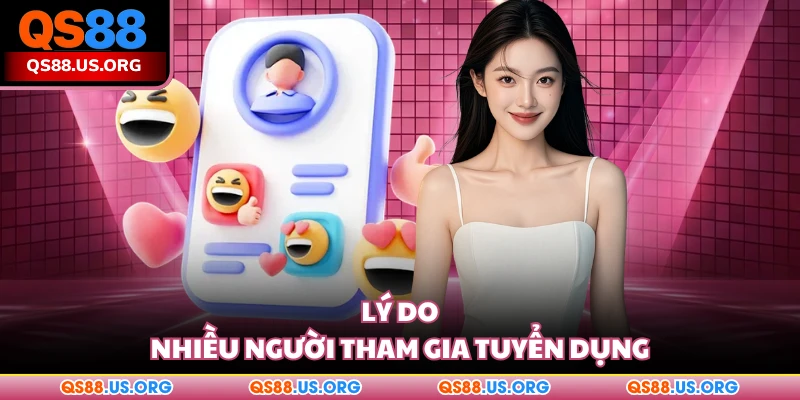 Lý do nhiều người tham gia tuyển dụng