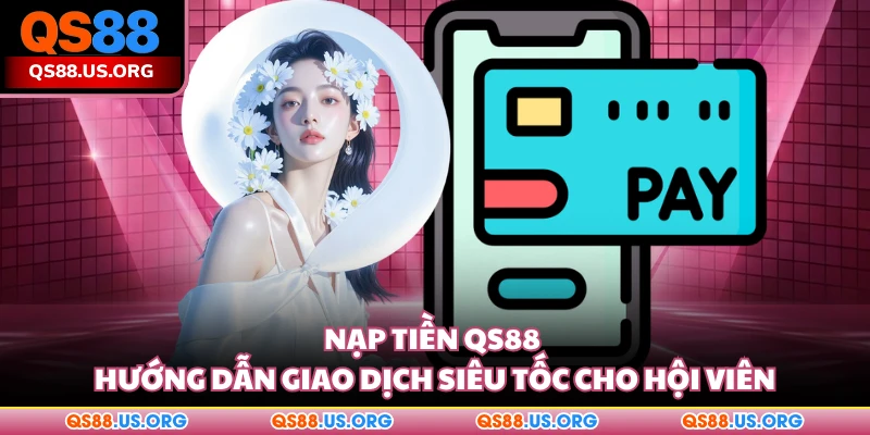 Nạp tiền QS88
