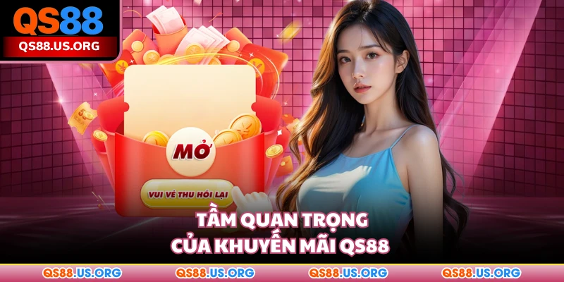 Tầm quan trọng của khuyến mãi QS88
