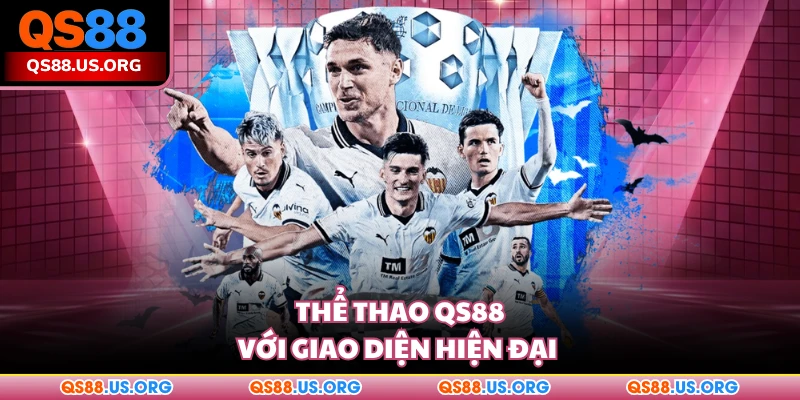 Thể thao QS88 với giao diện hiện đại 