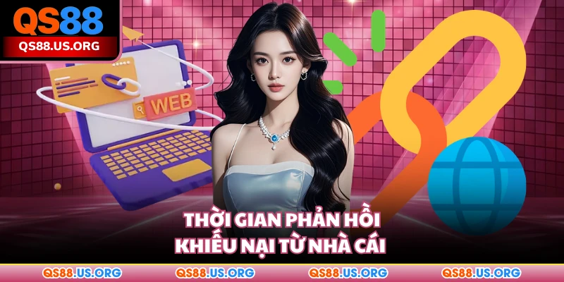 Thời gian phản hồi khiếu nại từ QS88