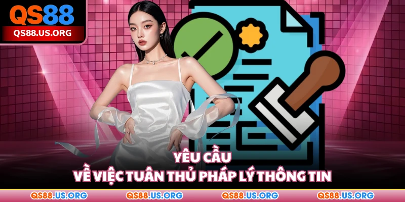 Yêu cầu về việc tuân thủ pháp lý thông tin
